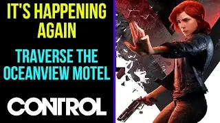 Control | It's Happening Again - Traverse The Oceanview Motel | MP Trophy