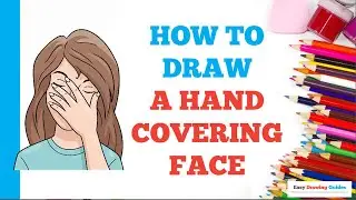 How to Draw a Hand Covering Face: Easy Step by Step Drawing Tutorial for Beginners