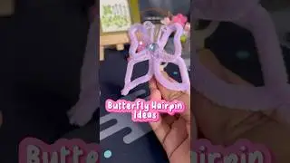 🦋DIY Hairpin Ideas #diy #chenille #pipecleanercrafts #ideas #playwithkid #shorts #viral