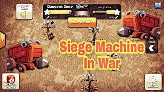 Use Siege Machine In war.. Awsome Experienced