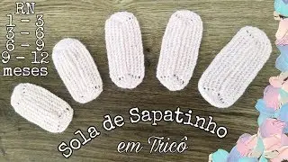 Sola de sapatinho em Tricô, tamanho 0 a 12 meses | Ana Alves