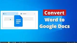 Как преобразовать документ Word в Google Docs