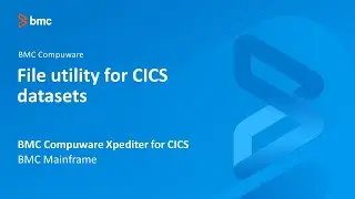 BMC Compuware Xpediter for CICS - File utility for CICS datasets