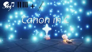 Canon in C - Johann Pachelbel || Piano + Guitar | Sky: Children of the Light