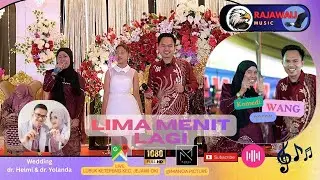 RAJAWALI MUSIC - TERBARU - LIMA MENIT LAGI - LIVE LUBUK KETEPENG - dr. H. HELMI & dr. YOLAND