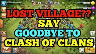 LOST VILLAGE? SAY GOODBYE TO CLASH OF CLANS!! [HINDI]