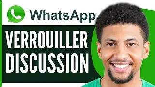 Comment Verrouiller Une Discussion Whatsapp ( En 2026 )