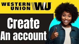 How To Set Up Western Union (New) | Fast & Easy Step-By-Step Tutorial