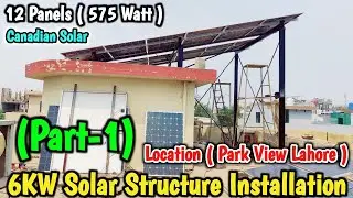 6KW Solar Structure Installation || 12 Panels ( 575 Watt Canadian Solar ) 