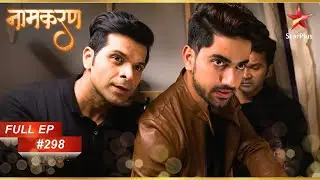 क्या Neil Avni को बचा पाएगा? | Full Episode: 298 | Naamkarann
