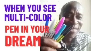 WHEN YOU SEE MULTI - COLOR PEN IN YOUR DREAM || DREAM OF MULTI - COLOR PEN