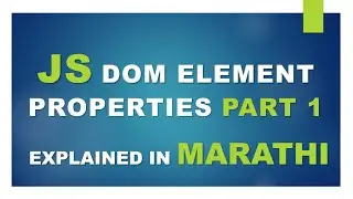 JS HTML DOM Element Properties Part 1: In Marathi #htmlcss #javascript #elements #properties