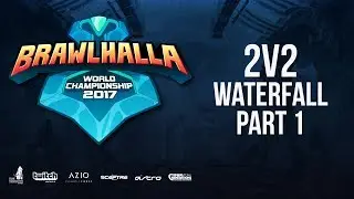 2v2 Waterfall Friday - PT 1 - Brawlhalla World Championship -  BCX#17