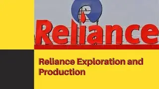 Reliance Industries Limited: Exploring and Producing Energy for India