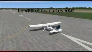 [VFR] Vol VFR. Etude d'une carte VAC et vol VFR avec points de reports
