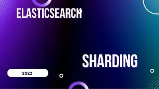 What is Sharding in elasticsearch - 2022