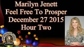 Marilyn Jenett Feel Free to Prosper&reg; Dec 27 2015 On the Hundredth Monkey radio Hour Twomembers