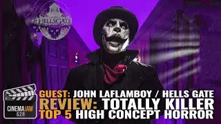 TOTALLY KILLER | JOHN LAFLAMBOY HELL&rsquo;S GATE | HIGH CONCEPT HORROR | CINEMAJAW 628