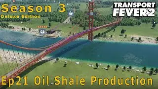 Transport Fever 2  Ep21 Oil Shale Production