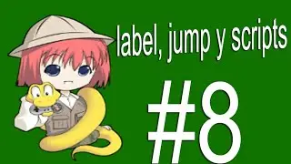 Tutorial Ren'py #8 label, jump y nuevos scripts