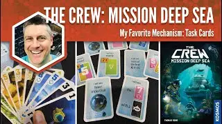 The Crew Mission Deep Sea: My Favorite Game Mechanism