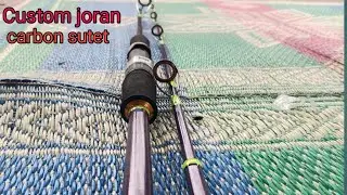 Membuat joran carbon sutet sambung 2