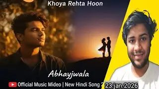 Dhoop Sa Pyar - Khoya Rehta Hoon (Official Music Video) | Abhayjwala | New Hindi Song 2026