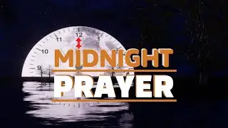 MONDAY, MIDNIGHT PRAYER - LIVE FROM KENYA - 15/12/2025