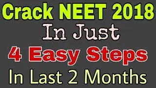 Tips for success in NEET 2018 Exam in last 2 Months | Study Hard | Get Success [Ash Tutorials]
