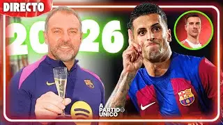🔴 CANCELO y GORETZKA se OFRECEN al BARÇA | ADIÓS 2025 preparando ESPANYOL