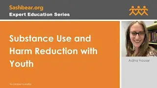 Substance Use and Harm Reduction with Youth with Adina Hauser