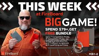 This Week at FireBoard - The BIG GAME Promo is shipping out!