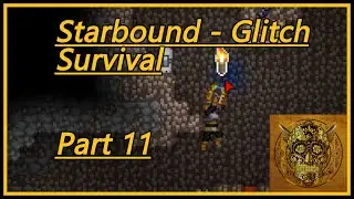 Starbound - Glitch (Survival) | Part 11