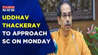 Uddhav Thackeray To Approach SC On Monday; Uddhav's Torch Losing Its Fire?