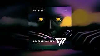 Del Rocca & Amore - The Hustle / Melodic House & Techno / New Music 2026