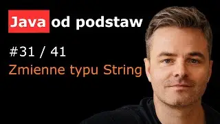 Java - Zmienne tekstowe (typ String) [Java od podstaw 31/41]