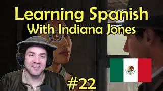 Learning Spanish with Indiana Jones #22
