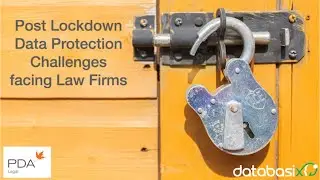 Post Lockdown Data Protection Challenges Facing Law Firms