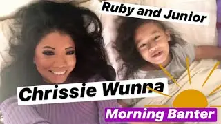 Chrissie Wunna/ Ruby and Junior &lsquo;Morning Banter!!&rsquo; (Ruby Wattis)