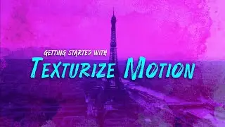 Red Giant UNIVERSE 4   Getting started with Texturize Motion