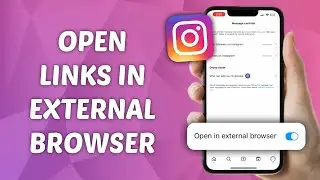How to Open Instagram Links in External Browser