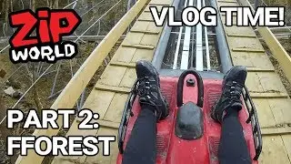 Zip World Vlog Part 2 - Fforest!