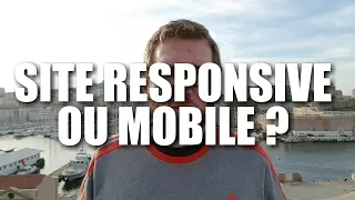 Site responsive ou mobile ?