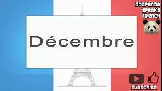 D&eacute;cembre - How To Pronounce - French Native Speaker