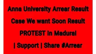 Anna University Arrear Result Case We want Soon Result PROTEST in Madurai | Support | Share #Arrear