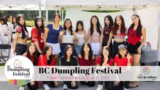 2025 Marcon BC Dumpling Festival Presented by RBC - Town Centre Park - Check out the Highlight Video