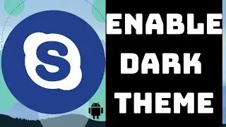 How to Enable Dark Mode in Skype - Updated