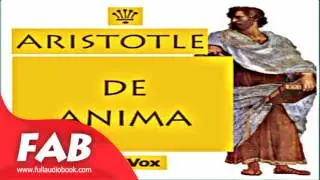 De Anima Full Audiobook by ARISTOTLE by Classics (Antiquity) Audiobook