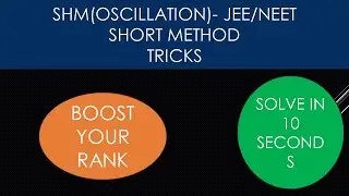SHM TRICKS for JEE /NEET/BITSAT.| Solve SHM in 10 seconds