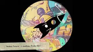 Broken Future - Lovedown (Radio Edit)